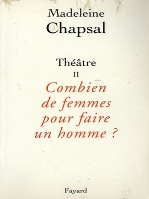 cover image of Théâtre II Combien de femmes pour faire un homme ?